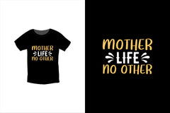 Mother Life No Other