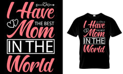 I Have Mom In The World