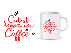Cutest Companion Coffee Quote Mug