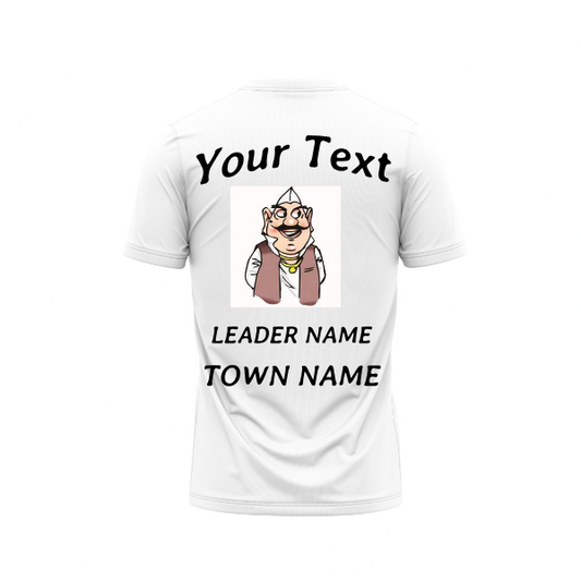 Round Neck T-Shirt With Your Leader Name , Photo , and Town Name Print.