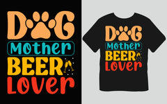 Dog Mother Beer Lover