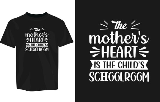 The Mother's Heart Is The Child's Schoolroom