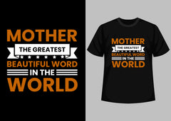 Mother The Greatest Beautiful Word In The World