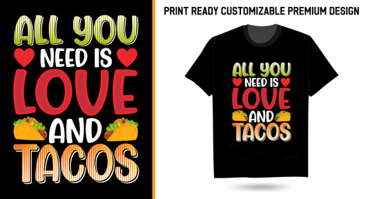 All You Need Is Love And Tacos