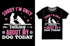 Sorry I'm Only Talking About My Dog Today