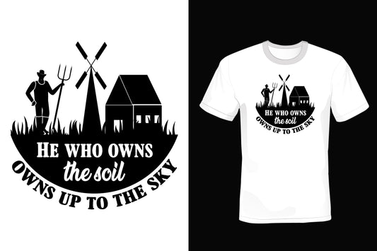 He Who Owns The Soil Owns Up To The Sky