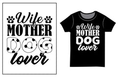 Wife Mother Dog Lover