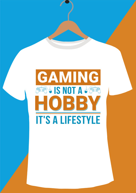 Gaming Is Not A Hobby It's A Life style