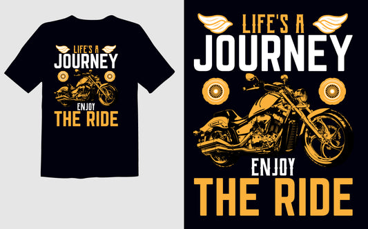 Life's A Journey Enjoy The Ride
