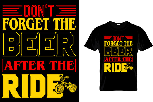 Don't Forget The Beer After The Ride