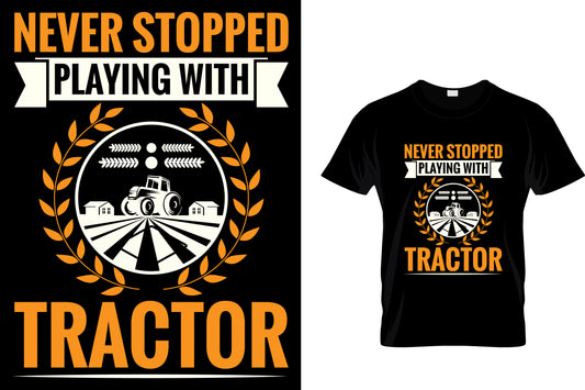 Never Stopped Playing With Tractor
