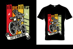 No Bike No Life Let's Ride Bike