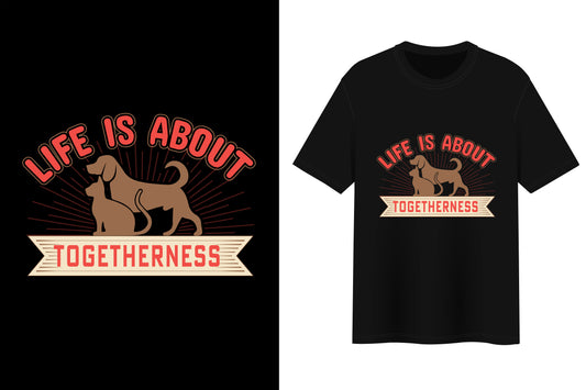 Life Is About Togetherness