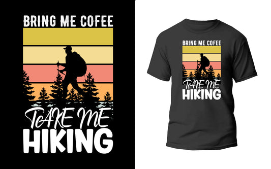 Bring Me Cofee Take Me Hiking