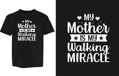 My Mother Is My Walking Miracle