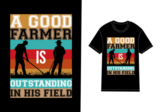 A Good Farmer Is Outstanding In His Field