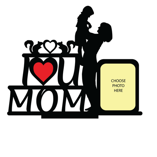 I Love You Mom Single Image Stand frame