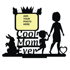 Cool Mom Ever Stand Frame