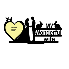 MY WONDERFUL WIFE STAND FRAME