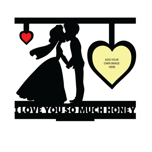 LOVE YOU SO MUCH HONEY