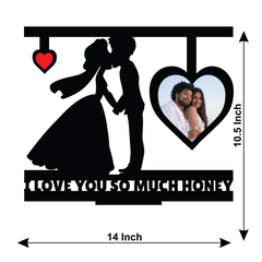 LOVE YOU SO MUCH HONEY