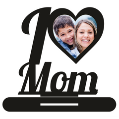 Custom I Love Mom Stand Frame With Photo