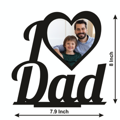 I Love Dad Stand Frame