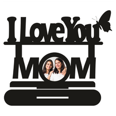 Customised I Love You Mom Stand Frame