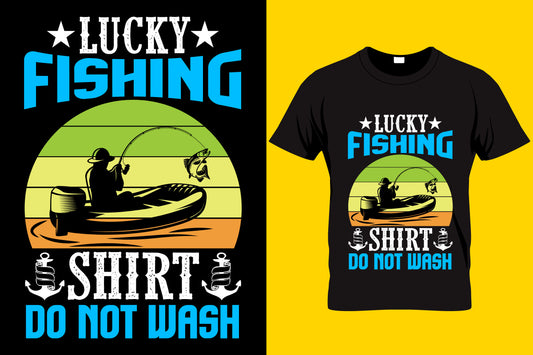 Lucky Fishing Shirt Do Not Wash