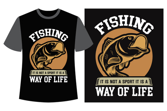 Fishing It Is Not A Sport It Is A Way Of Life