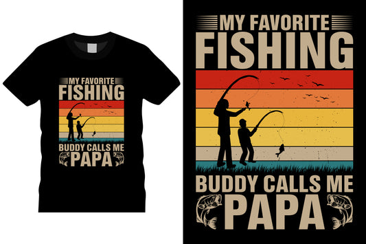 My Favorite Fishing Buddy Calls Me Papa
