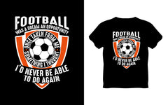 Football Was A Dream An Opportunity I'd Never Be Able To Do Again