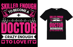 Skilled Enough To Become A Doctor Crazy Enough To Love It