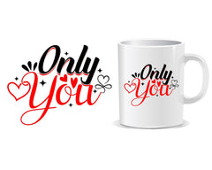 Only You Quote Mug