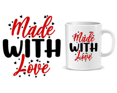 Made With Love Quote Mug
