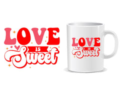 Love Is Sweet Quote Mug