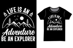 A Life Is An A Adventure Be An Explorer