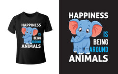 Next Print Animal TShirt Design Happiness is being around animals