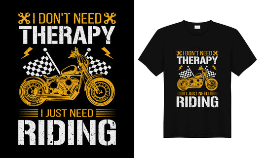 I Don't Need Therapy I Just Need Riding