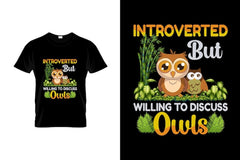 Next Print A black shirt that says introvert but will be willing to display owls.