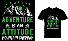 Adventure Is An Attitude Mountain Camping