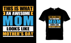 This Is What An Awesome Mom Looks Like Mother's Day