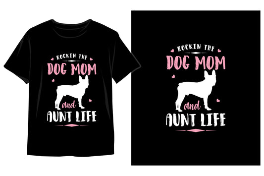 Rockin The Dog Mom And Aunt Life