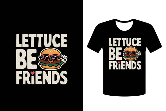Lettuce Be Friends