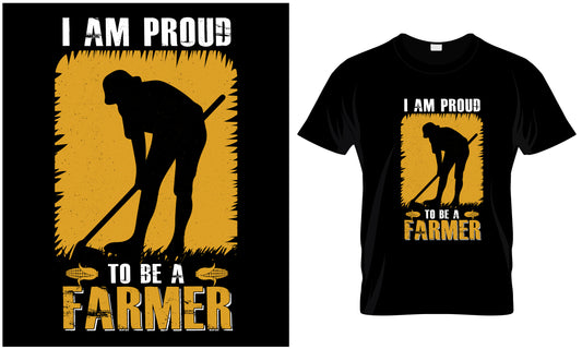 I am Proud To Be A Farmer