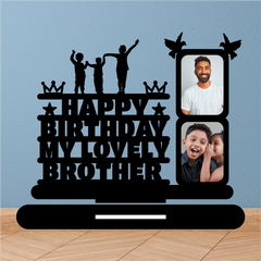 Happy Birth Day My Lovely Brother. - Next Print