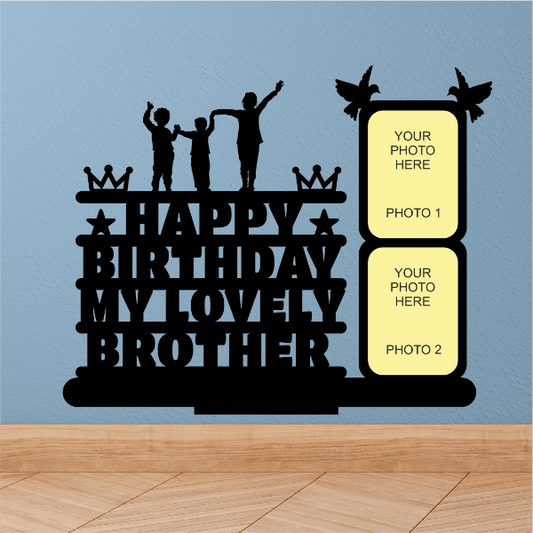 Happy Birth Day My Lovely Brother. - Next Print