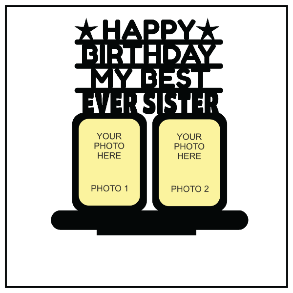 Happy Birthday My Best Ever Sister Stand Frame - Next Print