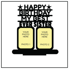 Happy Birthday My Best Ever Sister Stand Frame - Next Print