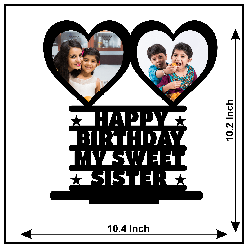 Happy Birthday My Sweet Sister Stand Frame - Next Print